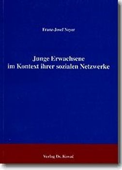 Junge Erwachsene im Kontext ihrer sozialen Netzwerke