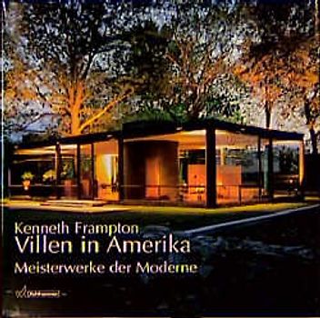 Villen in Amerika. Meisterwerke der Moderne