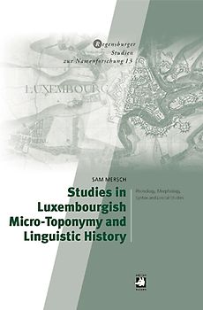 Studies in Luxembourgish Micro-Toponymy and Linguistic History
