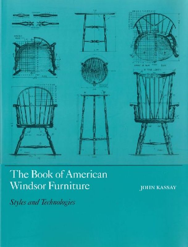 The Book of American Windsor Furniture: Styles and Technologies