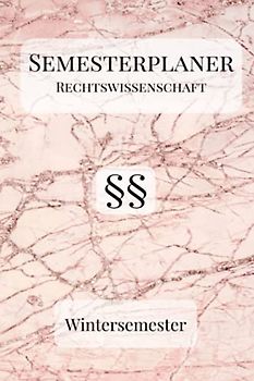 Semesterplaner Wintersemester: ideal für das Jurastudium |Rechtswissenschaft | Blanko Planer | Marmor