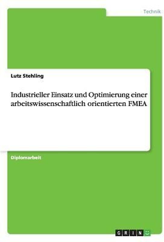 Industrieller Einsatz und Optimierung einer arbeitswissenschaftlich orientierten FMEA
