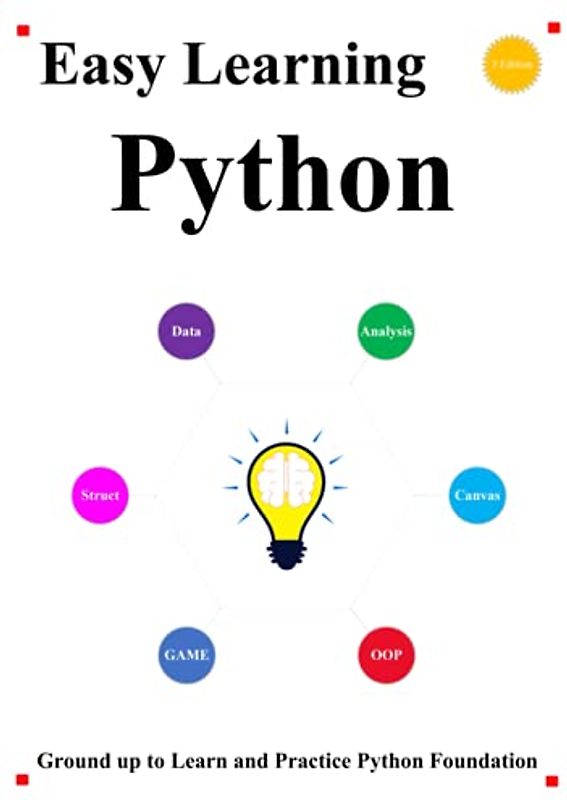 Easy Learning Python (3 Edition): Ground up to learn and practice python foundation (Python Foundation & Design Patterns & Data Structures & Algorithms, Band 1)