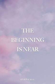 The Beginning is Near (The Poetics Collection)