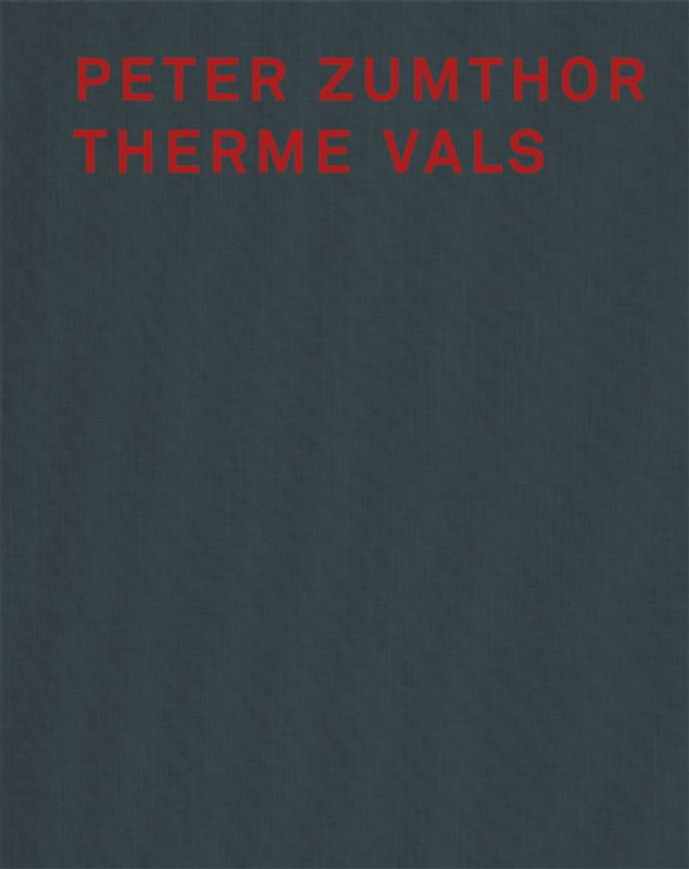 Peter Zumthor Therme Vals