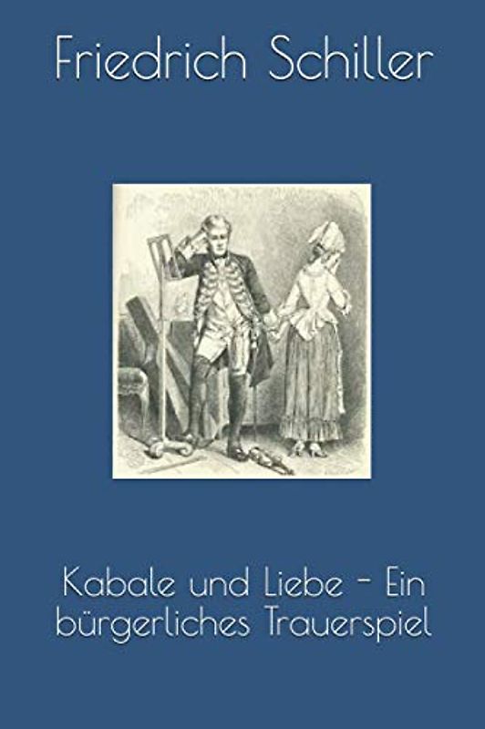 Kabale und Liebe - Ein bürgerliches Trauerspiel