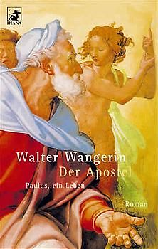 Der Apostel. Paulus, ein Leben