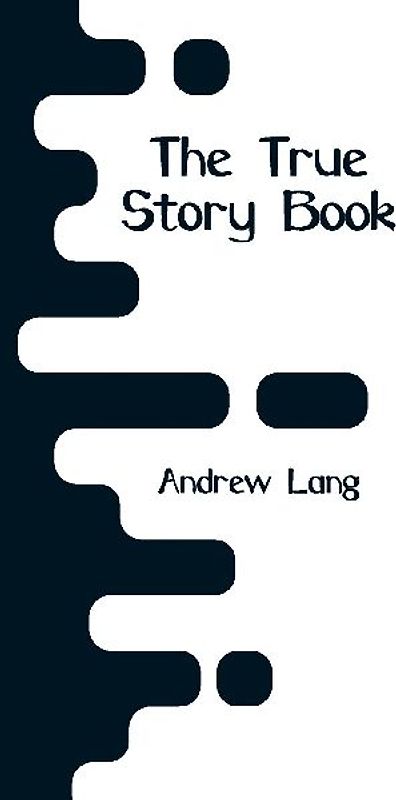 The True Story Book