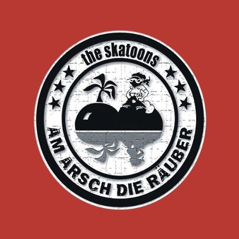 Skatoons,the - Am Arsch die Räuber (Re-Issue)