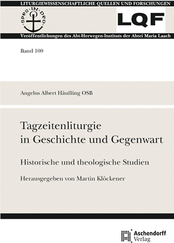 Tagzeitenliturgie in Geschichte und Gegenwart