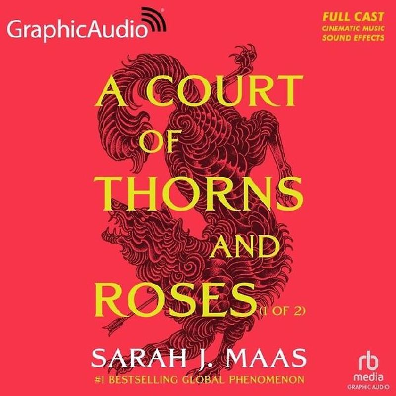 A Court of Thorns and Roses (1 of 2) [Dramatized Adaptation]