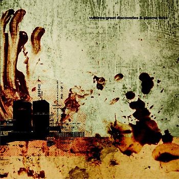 Vultures - Great Discoveries & Plasma...