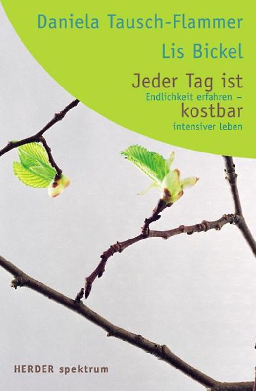 Jeder Tag ist kostbar