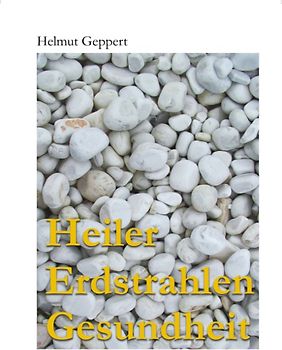 Heiler Erdstrahlen Gesundheit