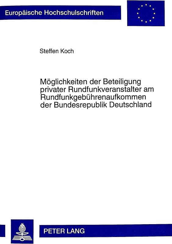 Möglichkeiten der Beteiligung privater Rundfunkveranstalter am Rundfunkgebührenaufkommen der Bundesrepublik Deutschland