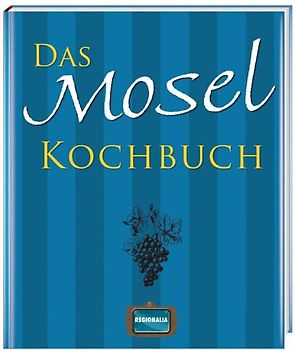 Das Mosel Kochbuch