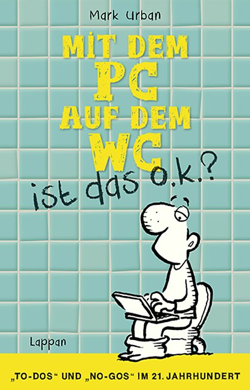 Mit dem PC auf dem WC - ist das o.k.?