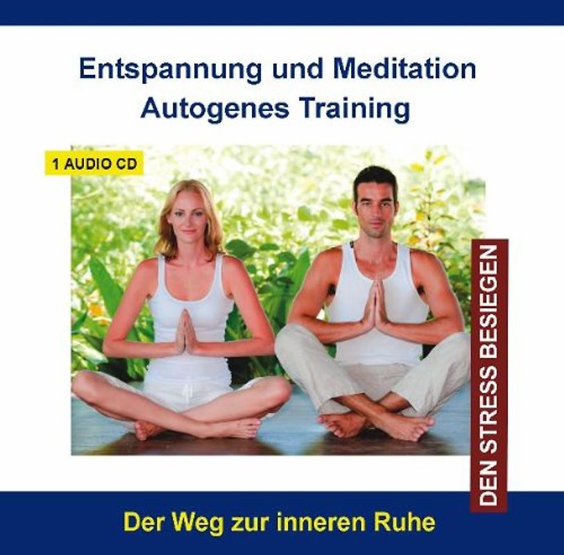 Diverse Entspannung - Autogenes Training CD - Entspannung und Meditation Autogenes Training Stressbewältigung - Stress abbauen und bewältigen mit Entspannungsübungen - für Kinder und Erwachsene