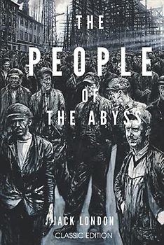 The People of the Abyss: With original illustrations
