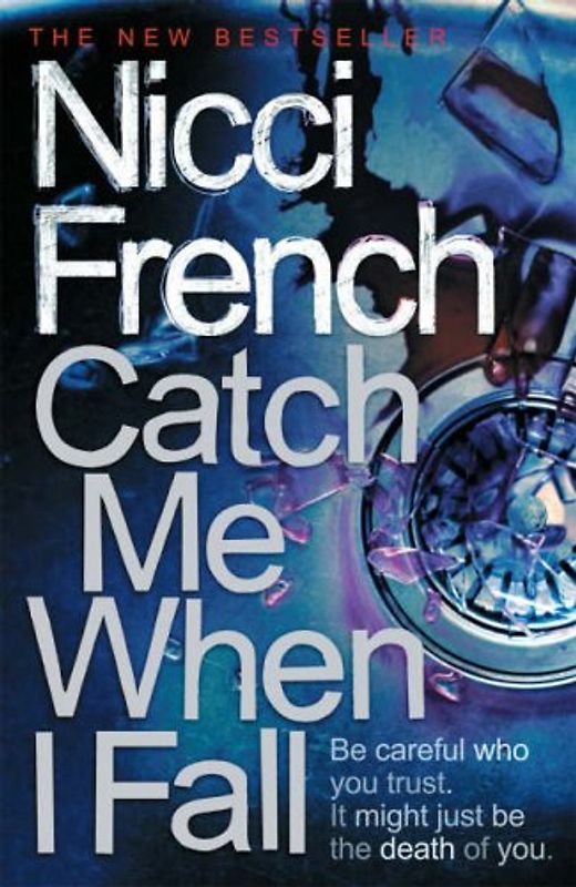 Catch Me When I Fall - Nicci French [Hardcover]