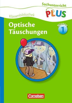 Sachunterricht plus - Grundschule - Klassenbibliothek / Optische Täuschungen