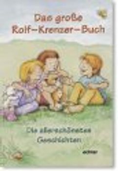 Das grosse Rolf-Krenzer-Buch. Die allerschönsten Geschichten