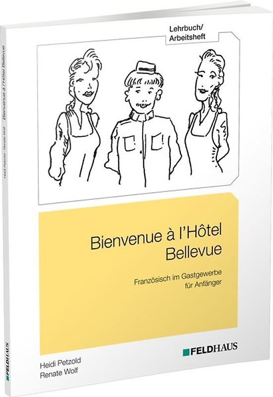 Bienvenue à l'Hôtel Bellevue - Lehrbuch/Arbeitsheft