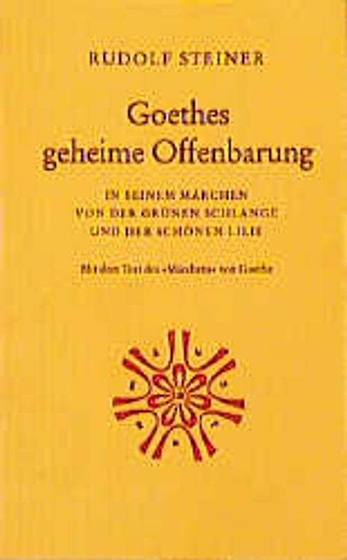 Goethes geheime Offenbarung in seinem "Märchen von der grünen Schlange und der schönen Lilie"