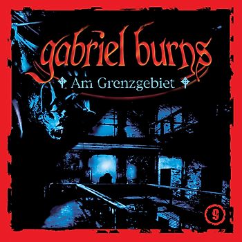 Gabriel Burns - 09: am Grenzgebiet