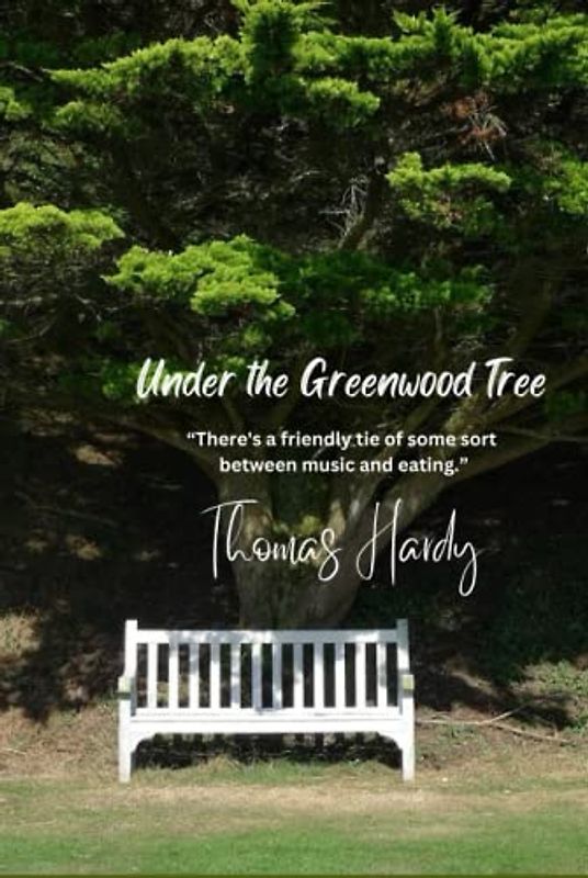 Under the Greenwood Tree: “There's a friendly tie of some sort between music and eating.”