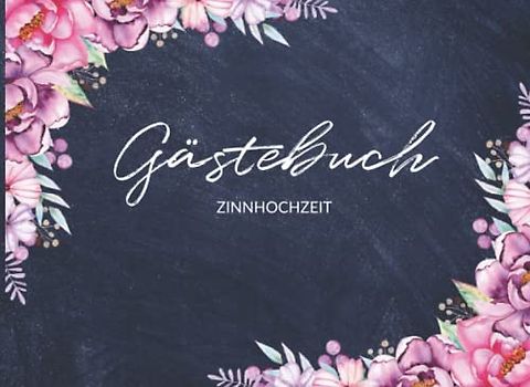 Gästebuch Zinnhochzeit: Erinnerungsalbum mit Fragen und Bewertungskriterien zum Ausfüllen | Eintragbuch für Gäste | Lustiges Hochzeitsgästebuch mit Blumen Design