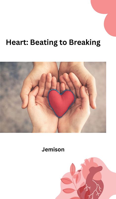 Heart: Beating to Breaking