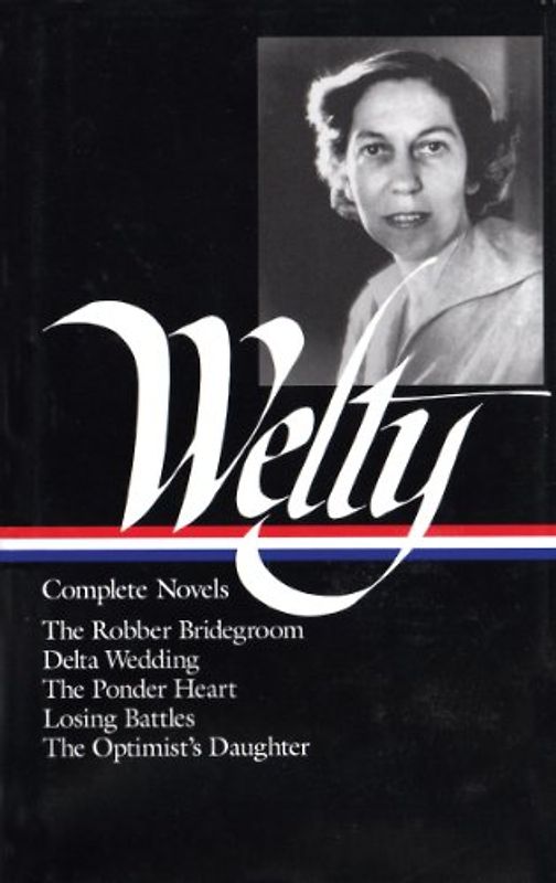 Eudora Welty: Complete Novels (Library of America) - Eudora Welty