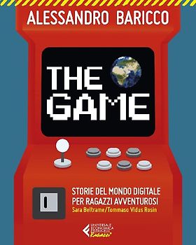 The game. Storie del mondo digitale per ragazzi avventurosi