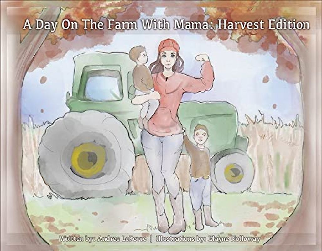 Harvest Edition: Volume 1 (On the Farm With Mama, 1)