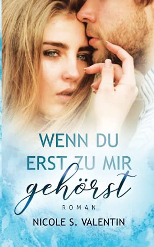 wenn du erst zu mir gehörst