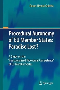 Procedural Autonomy of EU Member States: Paradise Lost?