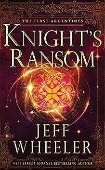 Knight's Ransom (The First Argentines, 1, Band 1)