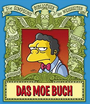 Die Simpsons Bibliothek der Weisheiten: Das Moe Buch