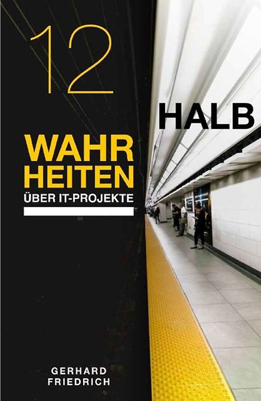 12 Halbwahrheiten über IT-Projekte