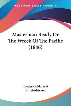 Masterman Ready Or The Wreck Of The Pacific (1846)