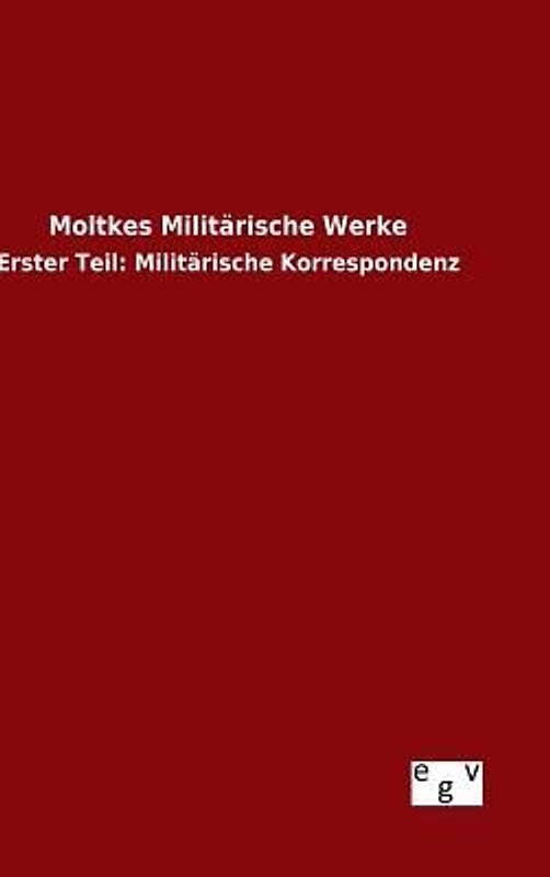 Moltkes Militärische Werke