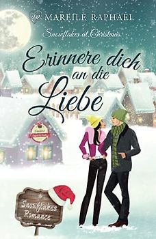 Erinnere dich an die Liebe: Snowflakes at Christmas