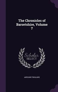 The Chronicles of Barsetshire, Volume 7