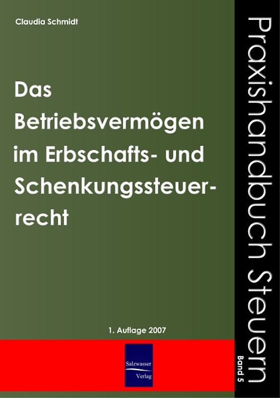 Das Betriebsvermögen im Erbschafts- und Schenkungssteuerrecht