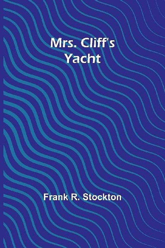 Mrs. Cliff's Yacht