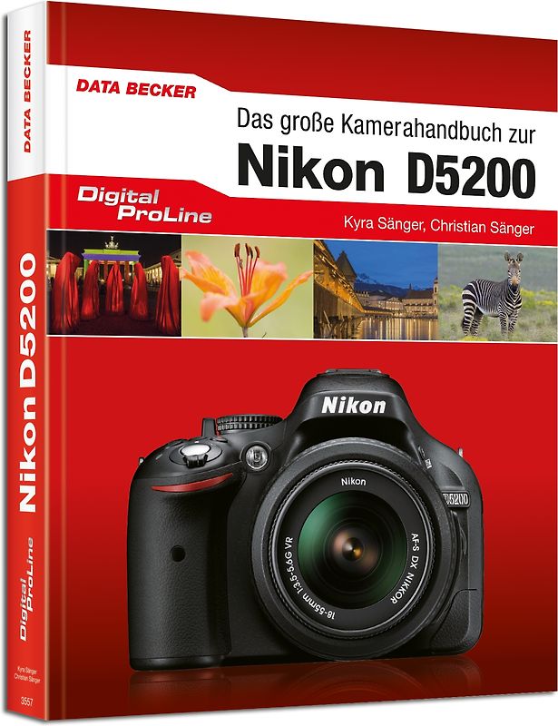 Das große Kamera-Handbuch: Nikon D5200