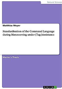 Standardisation of the Command Language during Manoeuvring under (Tug-)Assistance