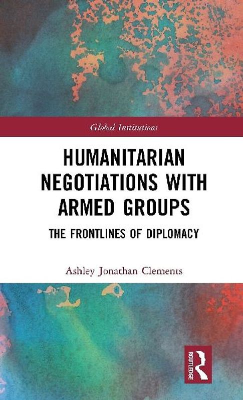 Humanitarian Negotiations with Armed Groups