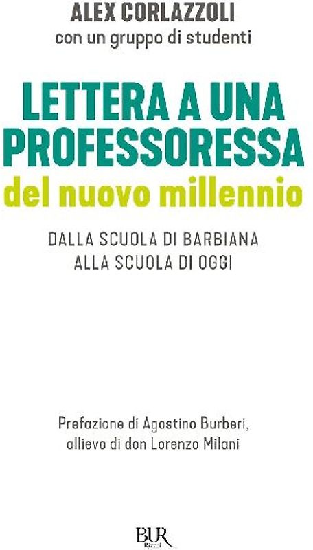 Lettera a una professoressa del nuovo millennio. Dalla scuola di Barbiana alla scuola di oggi